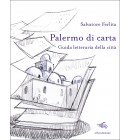 Palermo di carta. Guida letteraria della città | Salvatore Ferlita